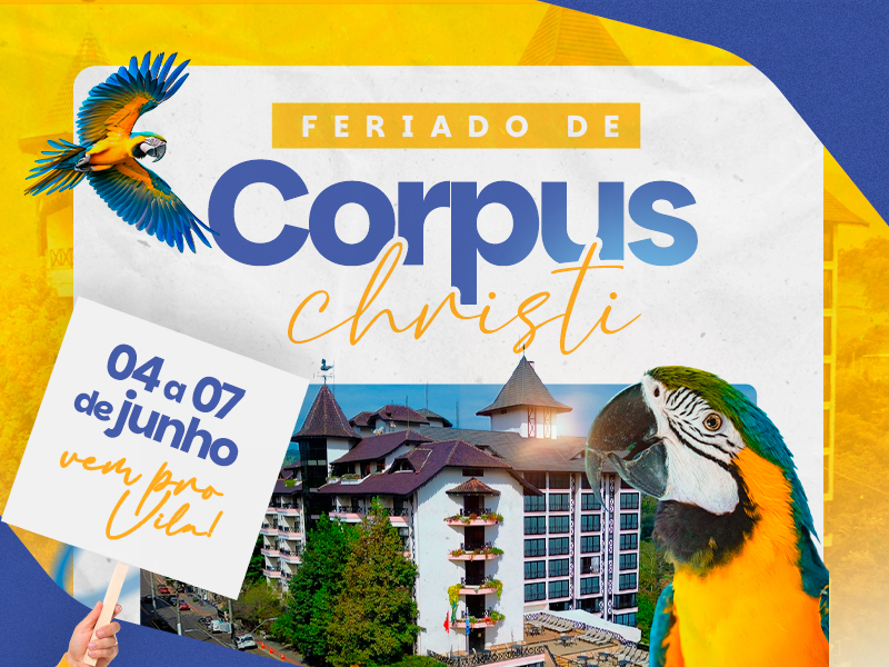 Hotel Vila Germânica | Feriadão de Corpus Christi no <span>Vila!</span> 